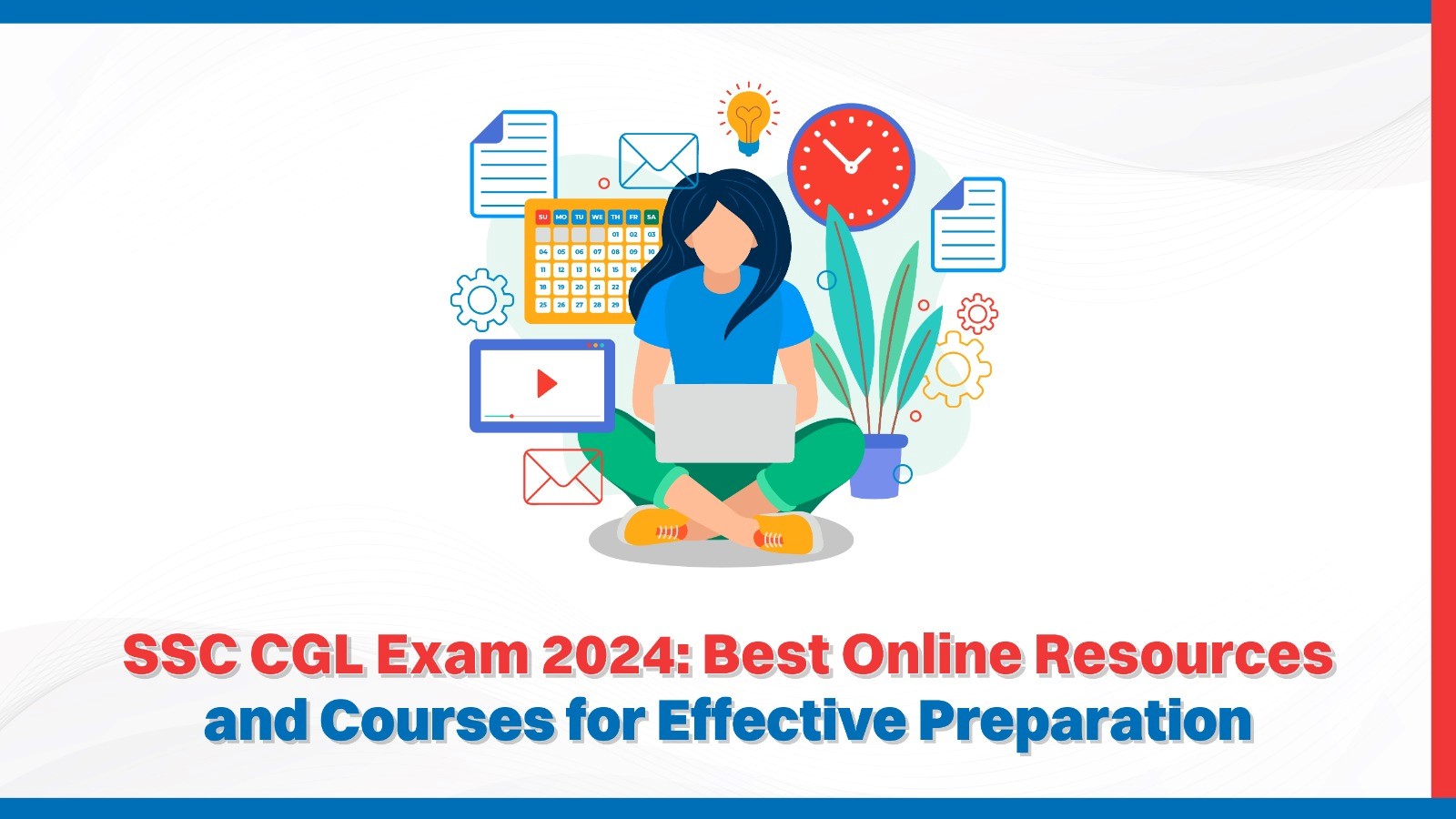 SSC CGL Exam 2024 Best Online Resources and Courses for Effective Preparation.jpg